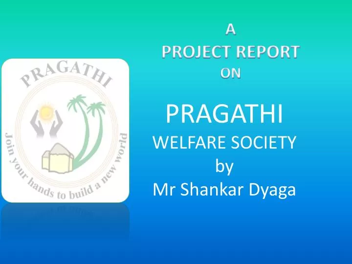pragathi welfare society by mr shankar dyaga