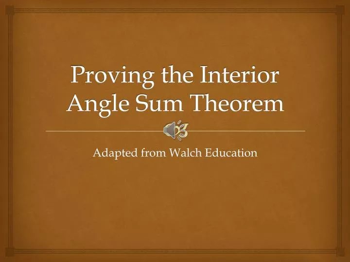 proving the interior angle sum theorem
