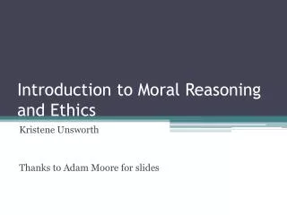Introduction to Moral Reasoning and Ethics