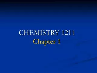 CHEMISTRY 1211 Chapter 1