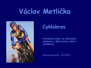 v clav metli ka
