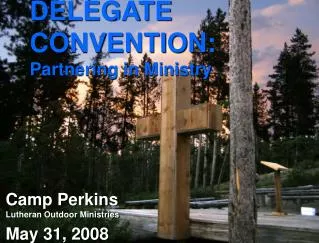 DELEGATE CONVENTION: Partnering in Ministry