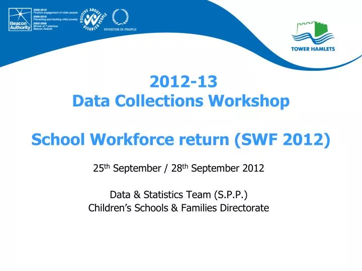 2012 13 data collections workshop school workforce return swf 2012