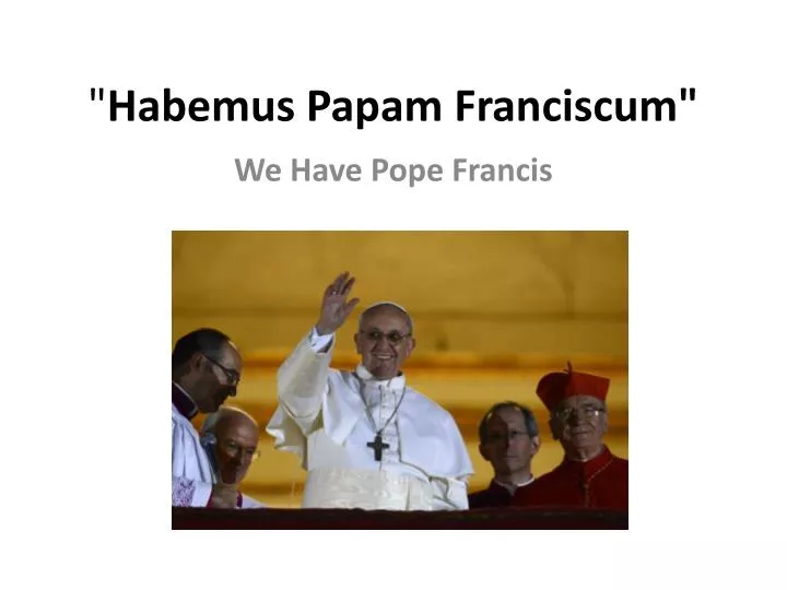 habemus papam franciscum
