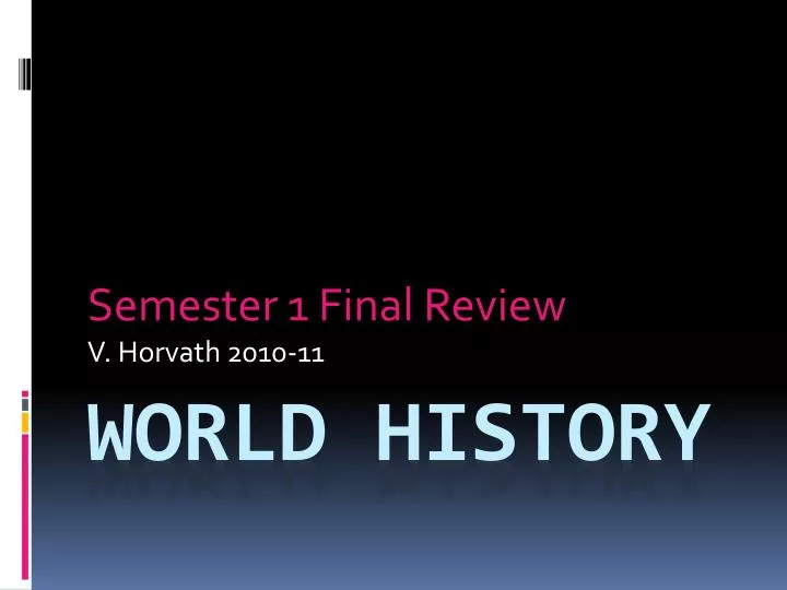 semester 1 final review v horvath 2010 11