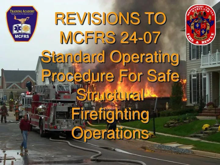 revisions to mcfrs 24 07 standard operating procedure for safe structural firefighting operations