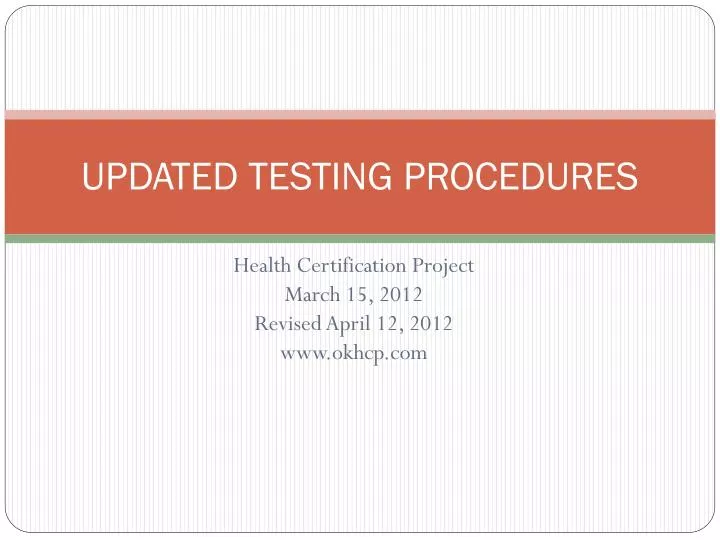 updated testing procedures