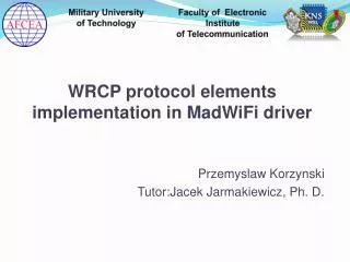 Przemyslaw Korzynski Tutor:Jacek Jarmakiewicz, Ph. D.
