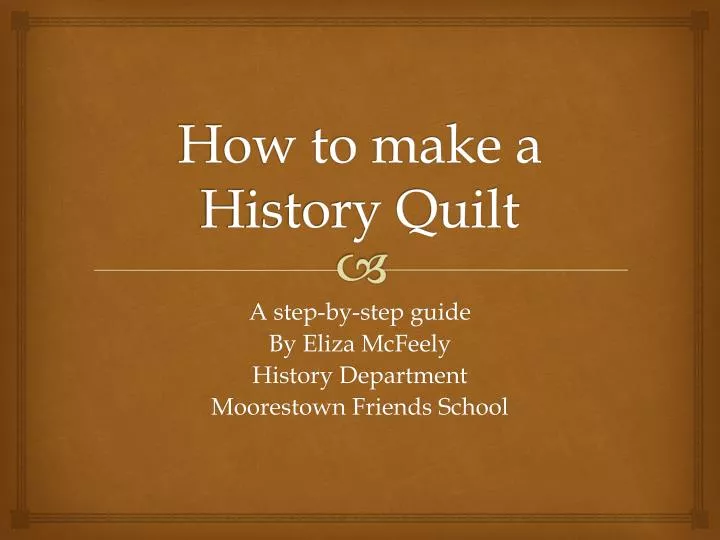 how to make a history quilt