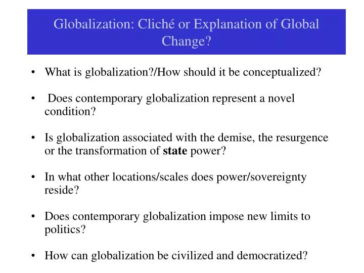globalization clich or explanation of global change