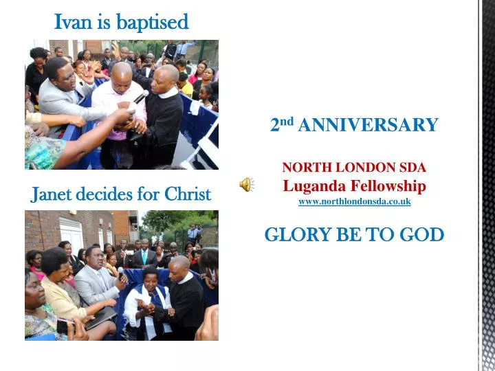 2 nd anniversary north london sda luganda fellowship www northlondonsda co uk glory be to god