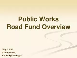 Public Works Road Fund Overview