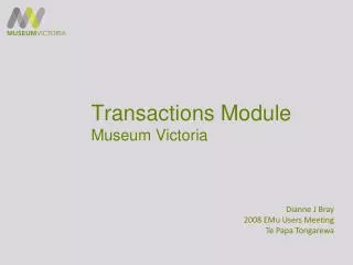 Transactions Module Museum Victoria