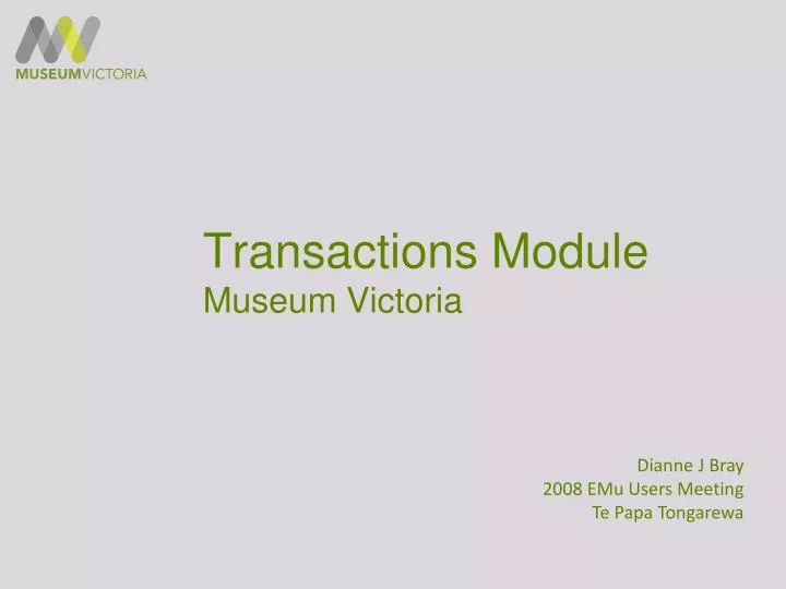 transactions module museum victoria