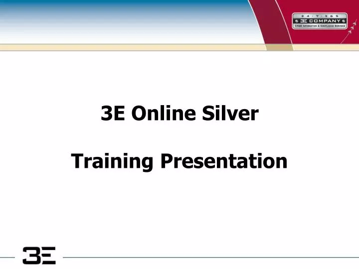 3e online silver training presentation