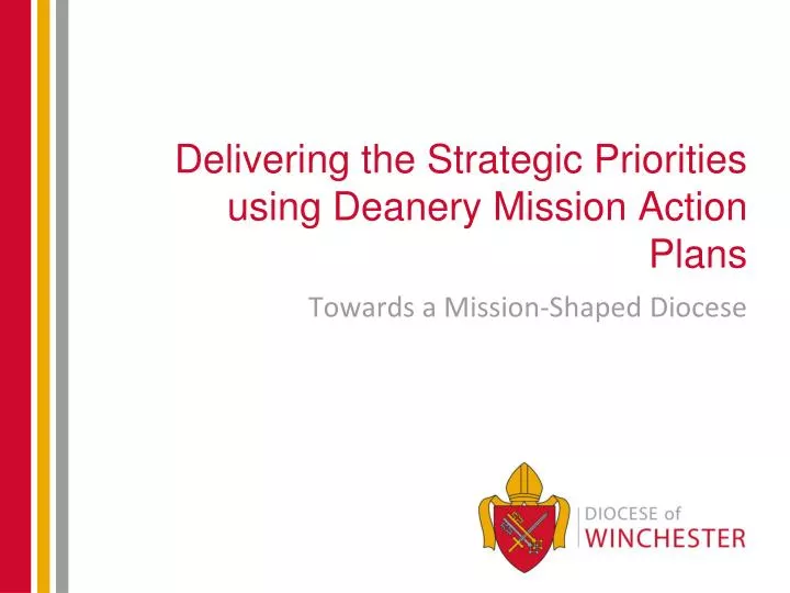 delivering the strategic priorities using deanery mission action plans