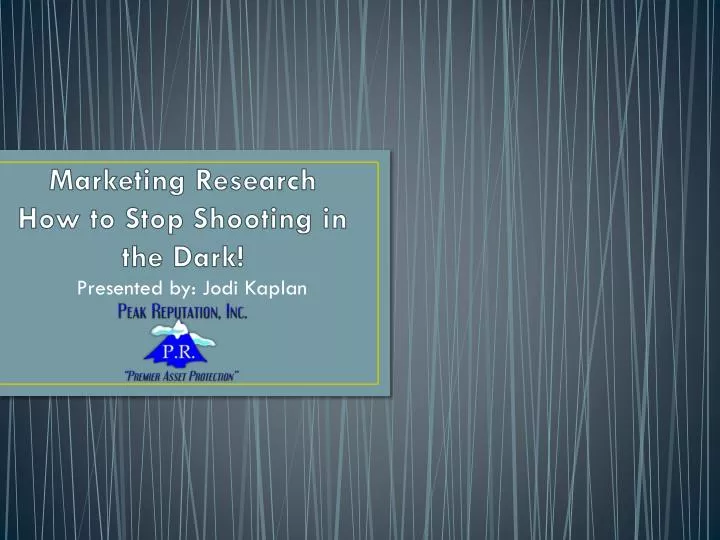 marketing research how to stop shooting in the dark