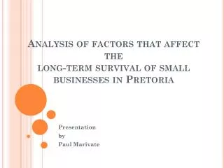 Analysis of factors that affect the long-term survival of small businesses in Pretoria