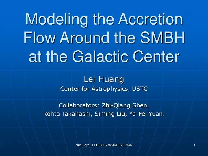 modeling the accretion flow around the smbh at the galactic center