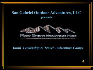 San Gabriel Outdoor Adventures, LLC presents