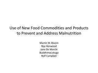 Use of New Food Commodities and Products to Prevent and Address Malnutrition