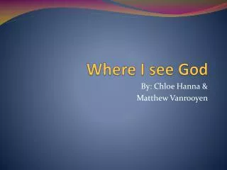 Where I see God