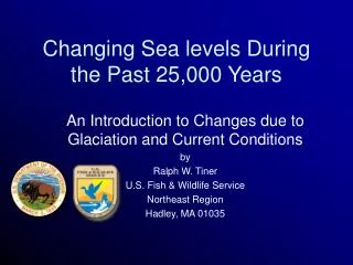 Changing Sea levels During the Past 25,000 Years