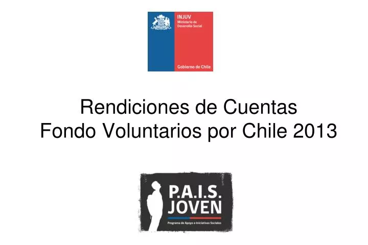 rendiciones de cuentas fondo voluntarios por chile 2013