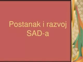 postanak i razvoj sad a