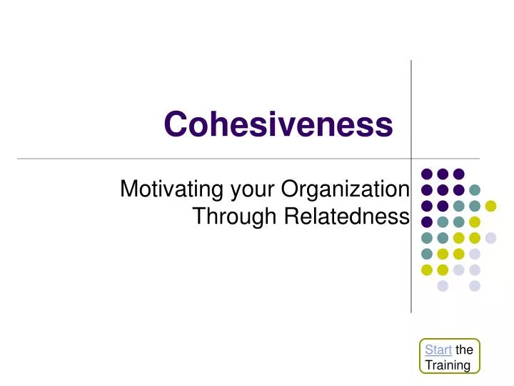 cohesiveness