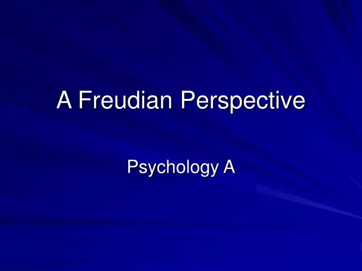 a freudian perspective