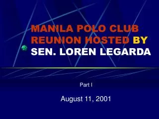 MANILA POLO CLUB REUNION HOSTED BY SEN. LOREN LEGARDA