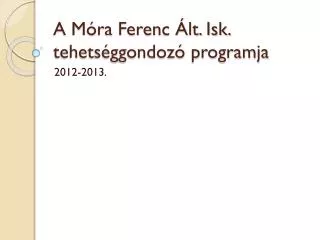 a m ra ferenc lt isk tehets ggondoz programja