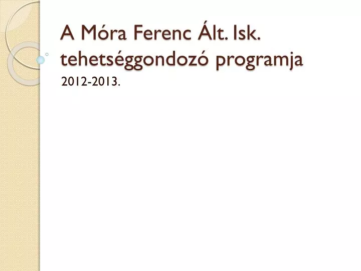 a m ra ferenc lt isk tehets ggondoz programja