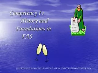 Competency I : History and Foundations in FAS