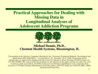 Michael Dennis, Ph.D., Chestnut Health Systems, Bloomington, IL