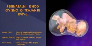 perinatalni ishod ovisno o trajanju rvp a