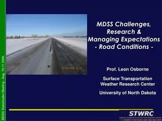 MDSS Challenges, Research &amp; Managing Expectations - Road Conditions -