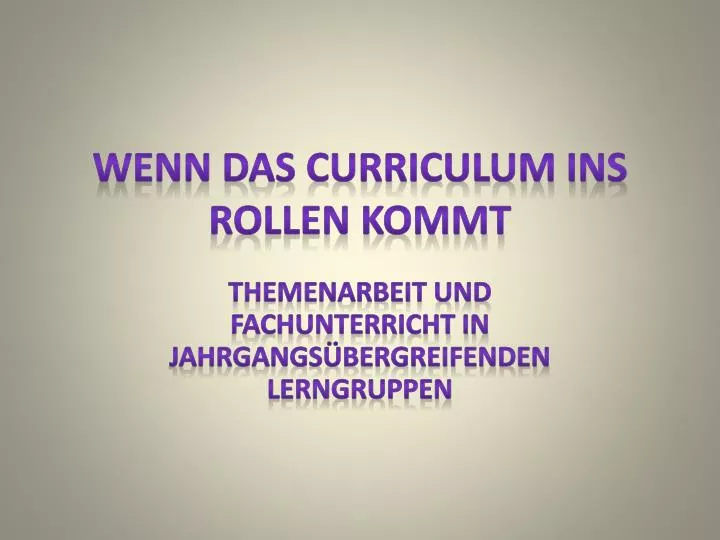 wenn das curriculum ins rollen kommt