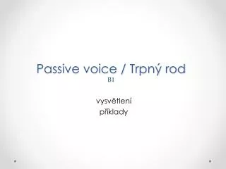 passive voice trpn rod b1