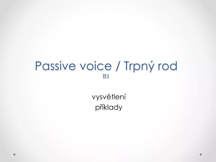 passive voice trpn rod b1