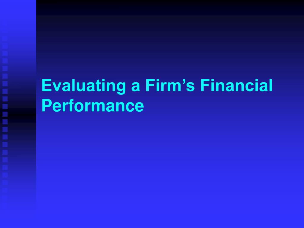PPT - Evaluating a Firm’s Financial Performance PowerPoint Presentation ...