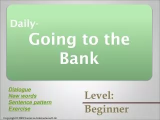 Daily- Going to the Bank