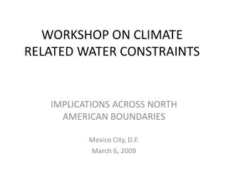 WORKSHOP ON CLIMATE RELATED WATER CONSTRAINTS