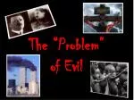 The “Problem” of Evil - slide 1