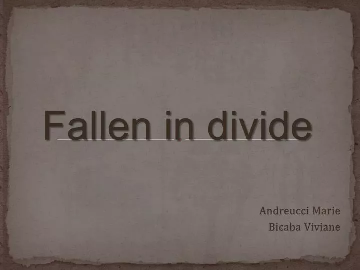 fallen in divide