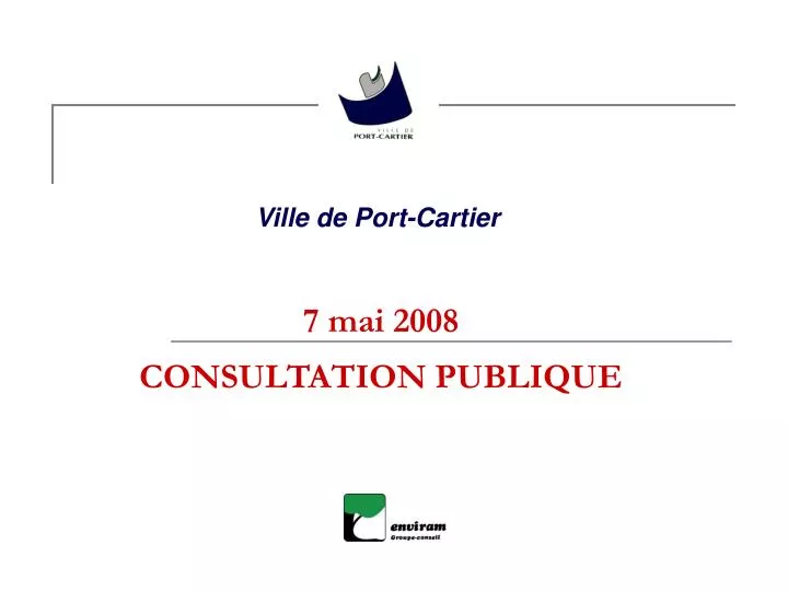 7 mai 2008 consultation publique