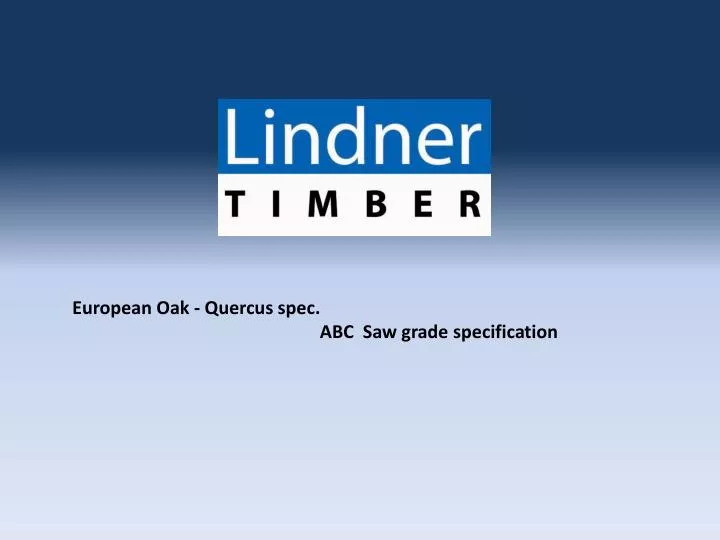 european oak quercus spec abc saw grade specification