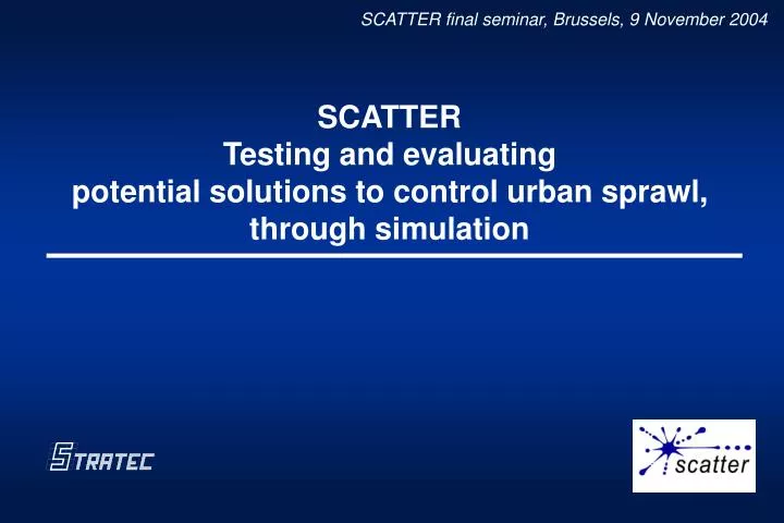 scatter testing and evaluating potential solutions to control urban sprawl through simulation