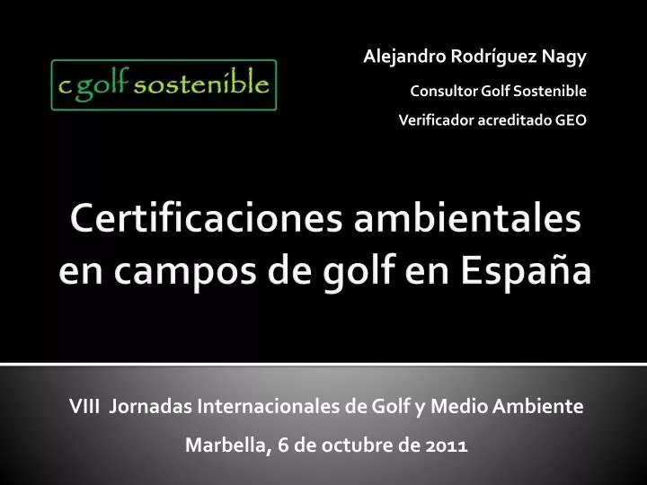 viii jornadas internacionales de golf y medio ambiente marbella 6 de octubre de 2011